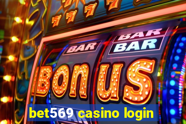 bet569 casino login